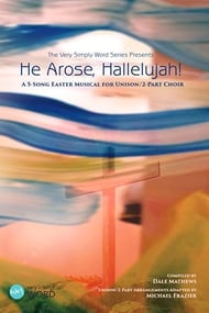 He Arose, Hallelujah! Unison/Two-Part Choral Score cover